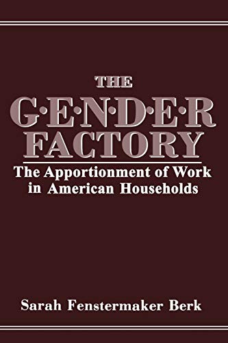 9781461294610: The Gender Factory: The Apportionment of Work in American Households