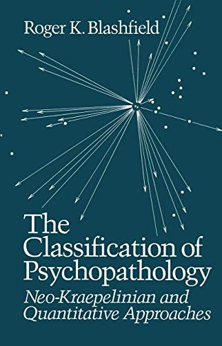 9781461296607: The Classification of Psychopathology: Neo-Kraepelinian And Quantitative Approaches