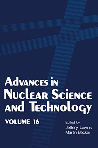 9781461296713: Advances in Nuclear Science and Technology: Volume 16 (Advances in Nuclear Science & Technology)