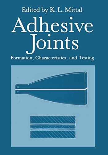 9781461297024: Adhesive Joints: Formation, Characteristics, and Testing