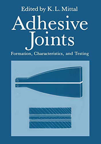 9781461297024: Adhesive Joints: Formation, Characteristics, and Testing