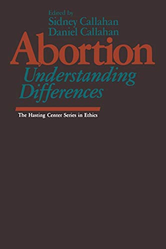Stock image for Abortion: Understanding Differences (The Hastings Center Series in Ethics) for sale by GF Books, Inc.