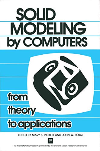 9781461297307: Solid Modeling by Computers: From Theory to Applications