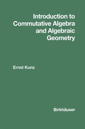 9781461297734: Introduction to Commutative Algebra and Algebraic Geometry