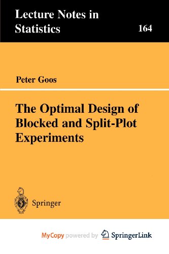 The Optimal Design of Blocked and Split-Plot Experiments (9781461300526) by Peter Goos