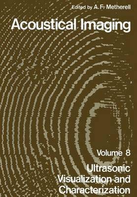 9781461329442: Acoustical Imaging: Ultrasonic Visualization and Characterization