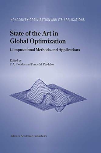 Stock image for State of the Art in Global Optimization: Computational Methods and Applications (Nonconvex Optimization and Its Applications (Closed)) for sale by Revaluation Books