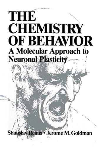 Imagen de archivo de The Chemistry of Behavior: A Molecular Approach to Neuronal Plasticity a la venta por dsmbooks