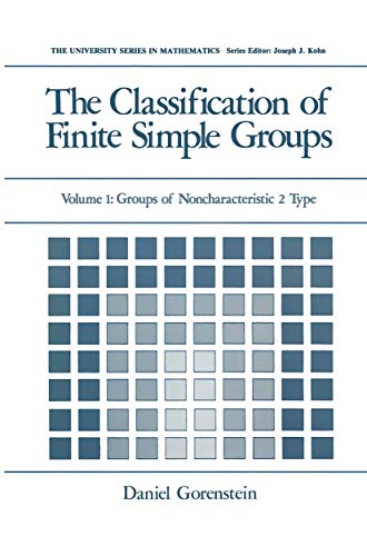 9781461336877: The Classification of Finite Simple Groups: Volume 1: Groups Of Noncharacteristic 2 Type (University Series In Mathematics)