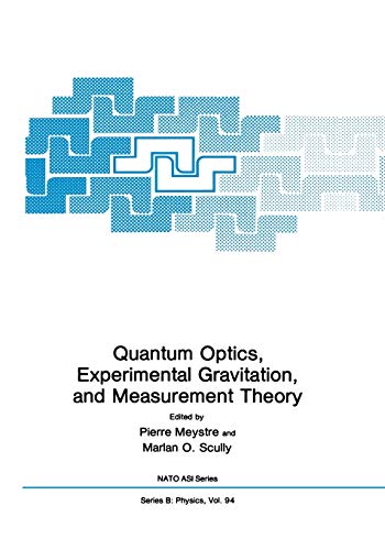 Stock image for Quantum Optics; Experimental Gravity; and Measurement Theory for sale by Ria Christie Collections