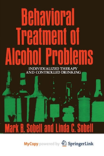 9781461339656: Behavioral Treatment of Alcohol Problems: Individualized Therapy and Controlled Drinking