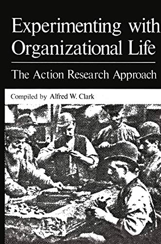 9781461342649: Experimenting with Organizational Life: The Action Research Approach