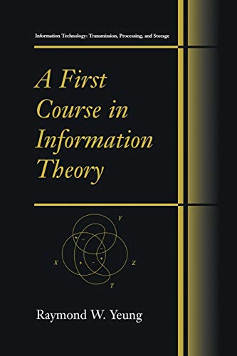 9781461346456: A First Course in Information Theory (Information Technology: Transmission, Processing and Storage)