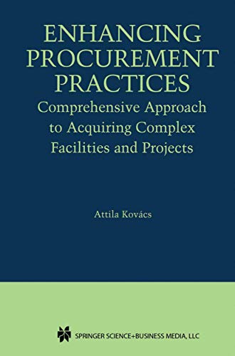 Stock image for Enhancing Procurement Practices: Comprehensive Approach to Acquiring Complex Facilities and Projects for sale by Ria Christie Collections