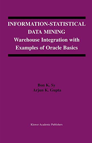 9781461347552: Information-Statistical Data Mining: Warehouse Integration with Examples of Oracle Basics: 757 (The Springer International Series in Engineering and Computer Science)