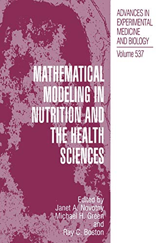 Beispielbild fr Mathematical Modeling in Nutrition and the Health Sciences (Advances in Experimental Medicine and Biology) zum Verkauf von Lucky's Textbooks