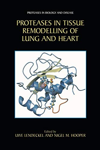 9781461347866: Proteases in Tissue Remodelling of Lung and Heart: 1 (Proteases in Biology and Disease, 1)