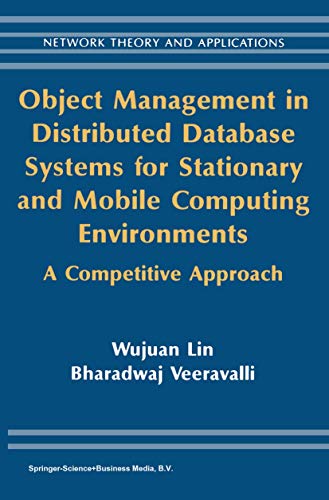 Beispielbild fr Object Management in Distributed Database Systems for Stationary and Mobile Computing Environments: A Competitive Approach (Network Theory and Applications) zum Verkauf von Ria Christie Collections