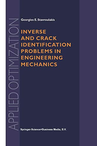 9781461348887: Inverse and Crack Identification Problems in Engineering Mechanics: 46 (Applied Optimization)