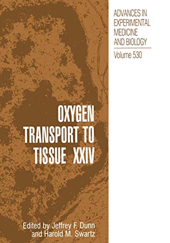 Stock image for Oxygen Transport to Tissue XXIV (Advances in Experimental Medicine and Biology, Band 530) for sale by medimops