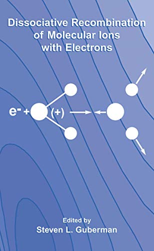 Stock image for Dissociative Recombination of Molecular Ions with Electrons for sale by Kennys Bookshop and Art Galleries Ltd.