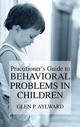 9781461349426: Practitioner’s Guide to Behavioral Problems in Children