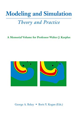 Imagen de archivo de Modeling and Simulation: Theory and Practice: A Memorial Volume for Professor Walter J. Karplus (1927-2001) a la venta por ThriftBooks-Atlanta