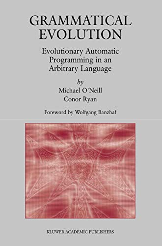 Stock image for Grammatical Evolution: Evolutionary Automatic Programming in an Arbitrary Language (Genetic Programming, 4) for sale by Lucky's Textbooks