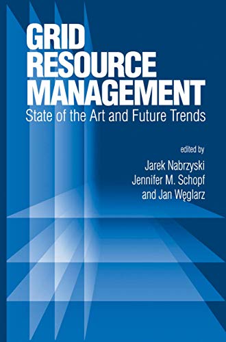 9781461351122: Grid Resource Management: State Of The Art And Future Trends: 64 (International Series in Operations Research & Management Science)