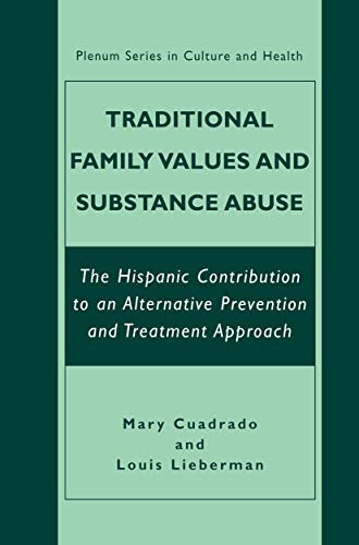 9781461351764: Traditional Family Values and Substance Abuse: The Hispanic Contribution To An Alternative Prevention And Treatment Approach