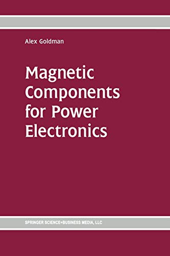 9781461352808: Magnetic Components for Power Electronics