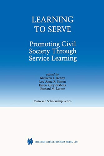 9781461352877: Learning to Serve: Promoting Civil Society Through Service Learning: 7 (International Series in Outreach Scholarship, 7)