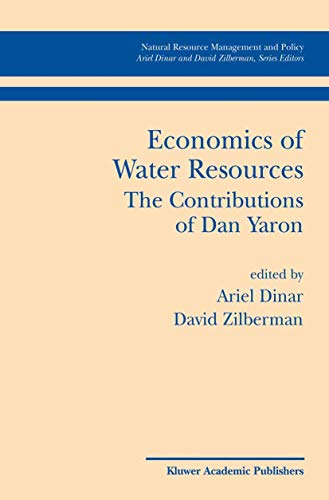 Beispielbild fr Economics of Water Resources The Contributions of Dan Yaron (Natural Resource Management and Policy) zum Verkauf von Lucky's Textbooks