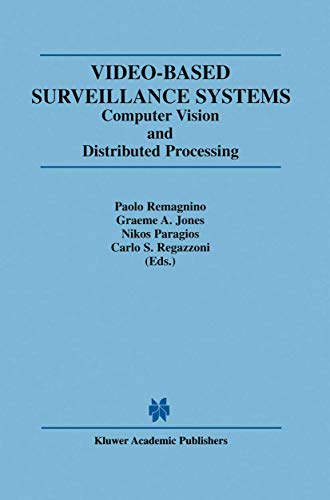 9781461353010: Video-Based Surveillance Systems: Computer Vision and Distributed Processing