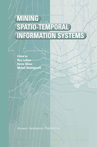 9781461354161: Mining Spatio-Temporal Information Systems: 699 (The Springer International Series in Engineering and Computer Science)