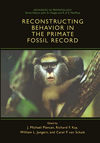 9781461355076: Reconstructing Behavior in the Primate Fossil Record (Advances in Primatology)