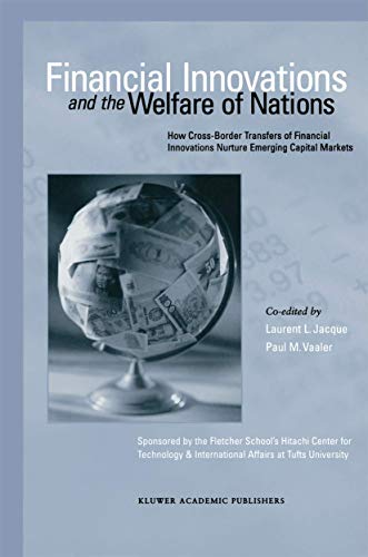 9781461356462: Financial Innovations and the Welfare of Nations: How Cross-Border Transfers of Financial Innovations Nurture Emerging Capital Markets