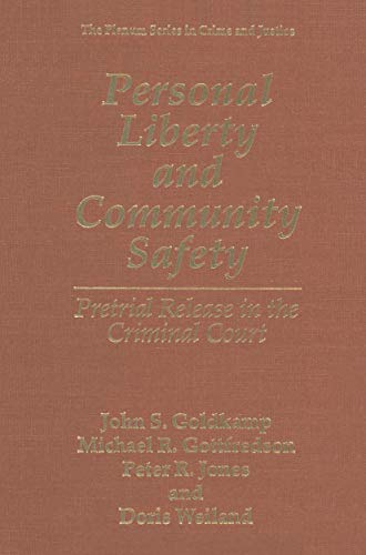 Imagen de archivo de Personal Liberty and Community Safety: Pretrial Release in the Criminal Court (The Plenum Series in Crime and Justice) a la venta por Lucky's Textbooks