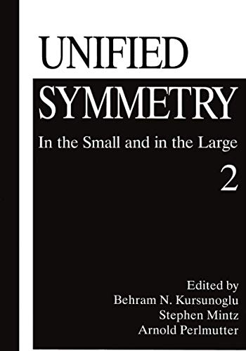 9781461357872: Unified Symmetry: In the Small and in the Large 2