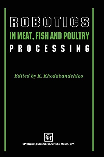 Stock image for Robotics in Meat, Fish and Poultry Processing for sale by Lucky's Textbooks