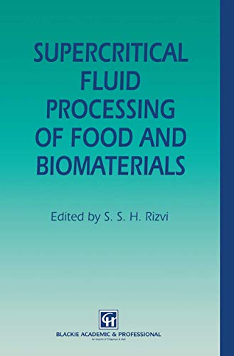 9781461359074: Supercritical Fluid Processing of Food and Biomaterials