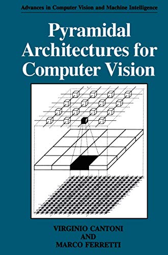 Beispielbild fr Pyramidal Architectures for Computer Vision Cantoni, Virginio zum Verkauf von Librairie Parrsia