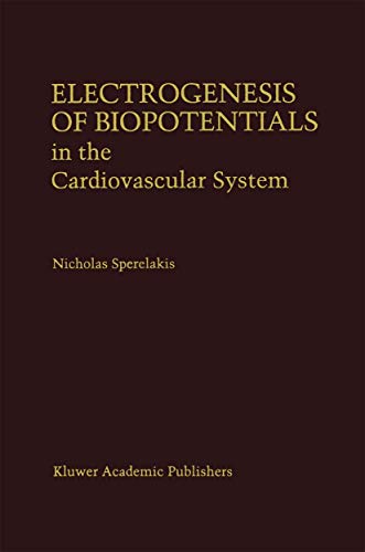 9781461361084: Electrogenesis of Biopotentials in the Cardiovascular System: In the Cardiovascular System (Developments in Cardiovascular Medicine, 164)