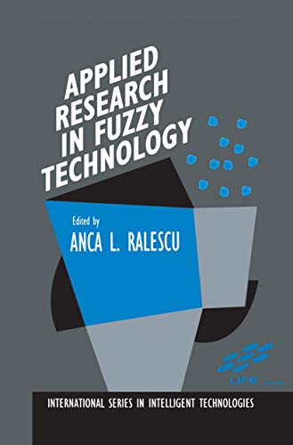 Stock image for Applied Research in Fuzzy Technology: Three years of research at the Laboratory for International Fuzzy Engineering (LIFE), Yokohama, Japan for sale by THE SAINT BOOKSTORE