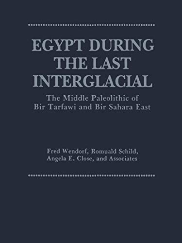 Stock image for Egypt During the Last Interglacial: The Middle Paleolithic of Bir Tarfawi and Bir Sahara East for sale by Lucky's Textbooks