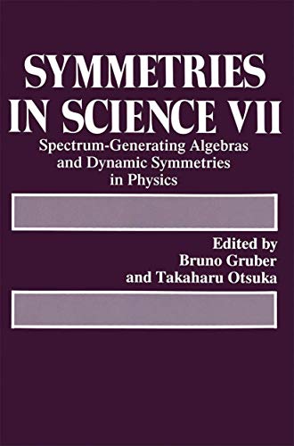 Imagen de archivo de Symmetries in Science VII: Spectrum-Generating Algebras and Dynamic Symmetries in Physics a la venta por THE SAINT BOOKSTORE