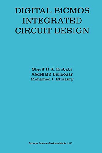 Imagen de archivo de Digital BiCMOS Integrated Circuit Design (The Springer International Series in Engineering and Computer Science, 193) a la venta por Lucky's Textbooks