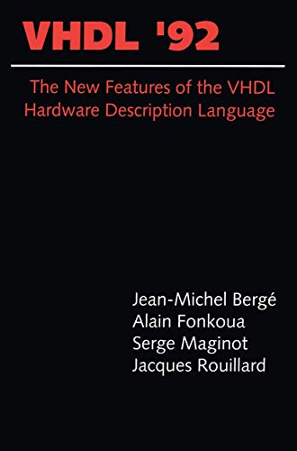 Stock image for VHDL'92: The New Features of the VHDL Hardware Description Language (The Springer International Series in Engineering and Computer Science, 229) for sale by Lucky's Textbooks