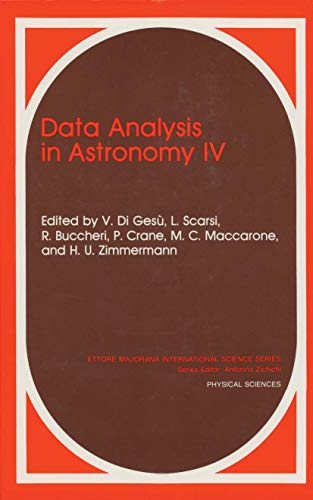 9781461364962: Data Analysis in Astronomy IV: 59 (Ettore Majorana International Science Series)