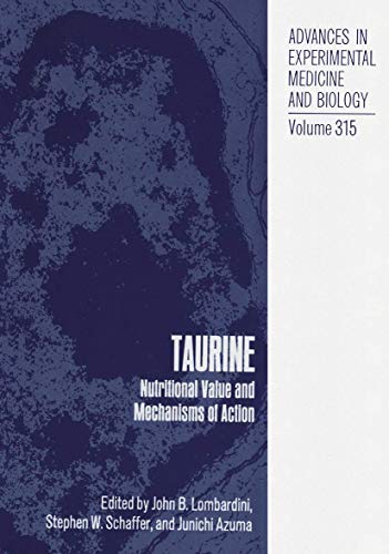 Stock image for Taurine: Nutritional Value and Mechanisms of Action (Advances in Experimental Medicine and Biology) for sale by Lucky's Textbooks